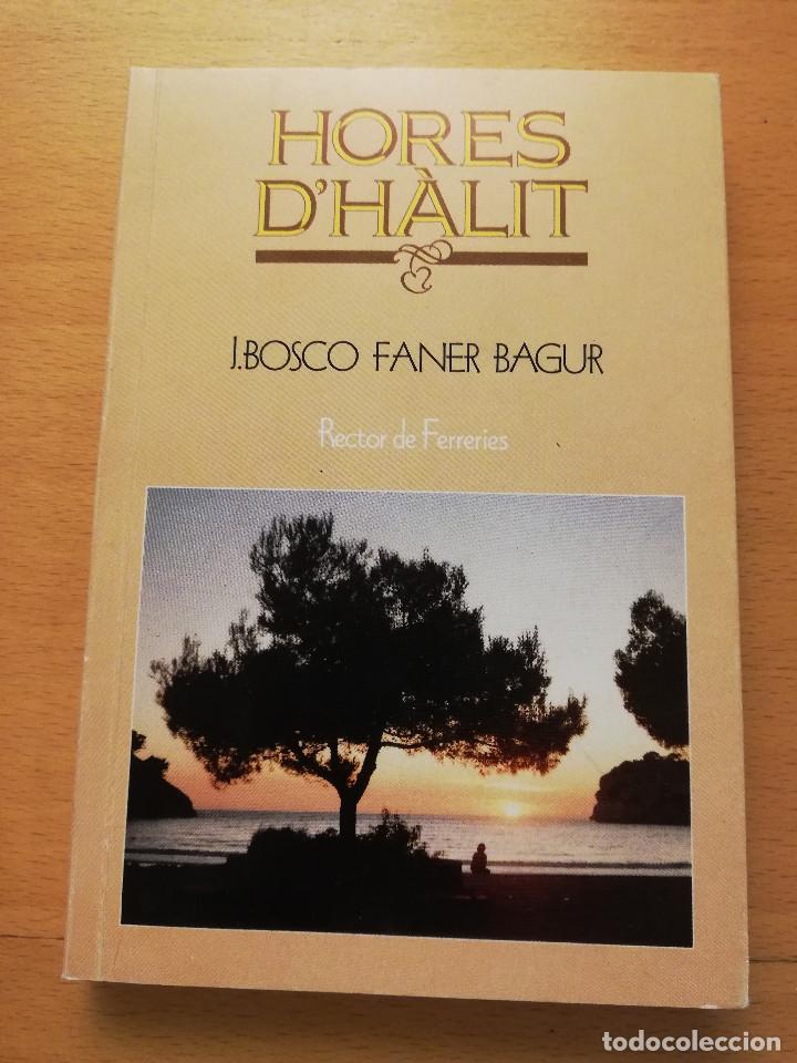 Libri di seconda mano: HORES D'H&Agrave;LIT (J. BOSCO FANER BAGUR, RECTOR DE FERRERIES) EDICIONS NURA