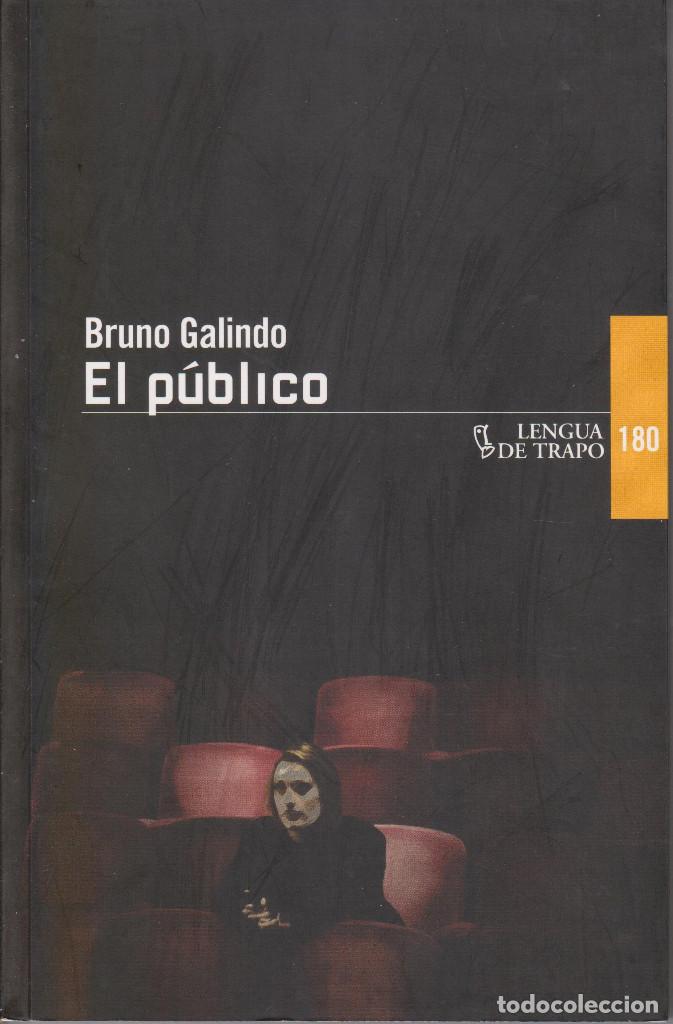 Libros de segunda mano: El p&uacute;blico - Galindo, Bruno - Foto 1
