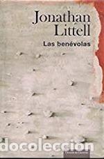 Libros de segunda mano: LAS BENEVOLAS &ndash; JONATHAN LITTLE &ndash; CIRCULO DE LECTORES - Foto 1