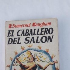 Libros de segunda mano: EL CABALLERO DEL SALÓN. (W. SOMERSET MAUGHAM, 1956)