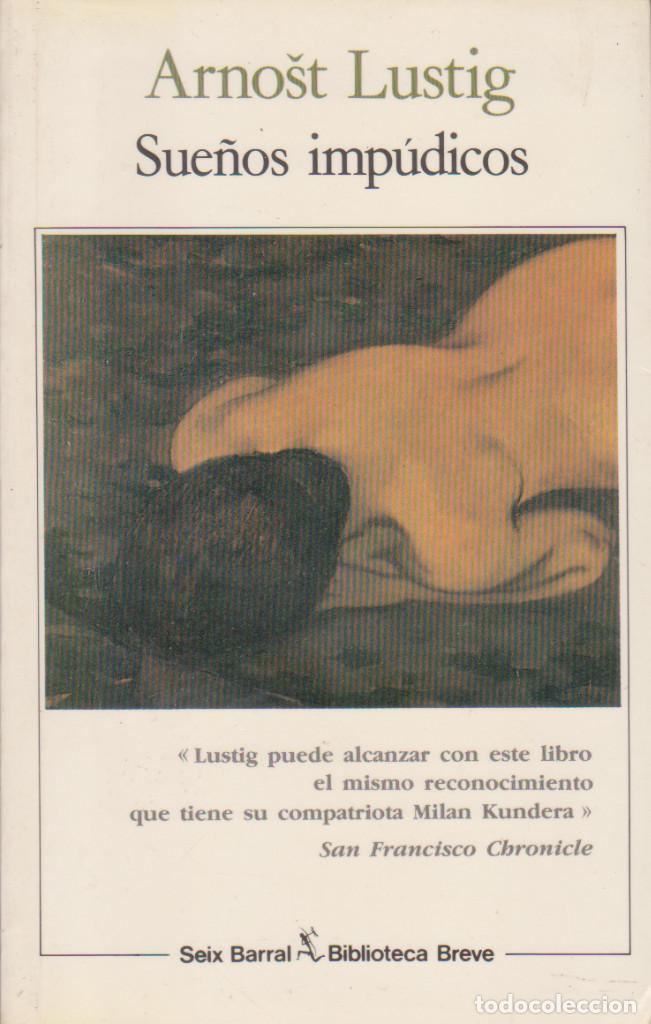 Libros de segunda mano: Sue&ntilde;os impudicos. Arnost LUSTIG - Foto 1