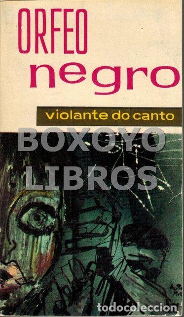 Libros de segunda mano: CANTO, Violante do. Orfeo negro