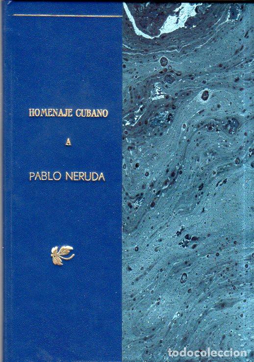 Libros de segunda mano: HOMENAJE CUBANO A PABLO NERUDA. PALACIO MUNICIPAL, LA HABANA, CUBA. 1948. LEER.