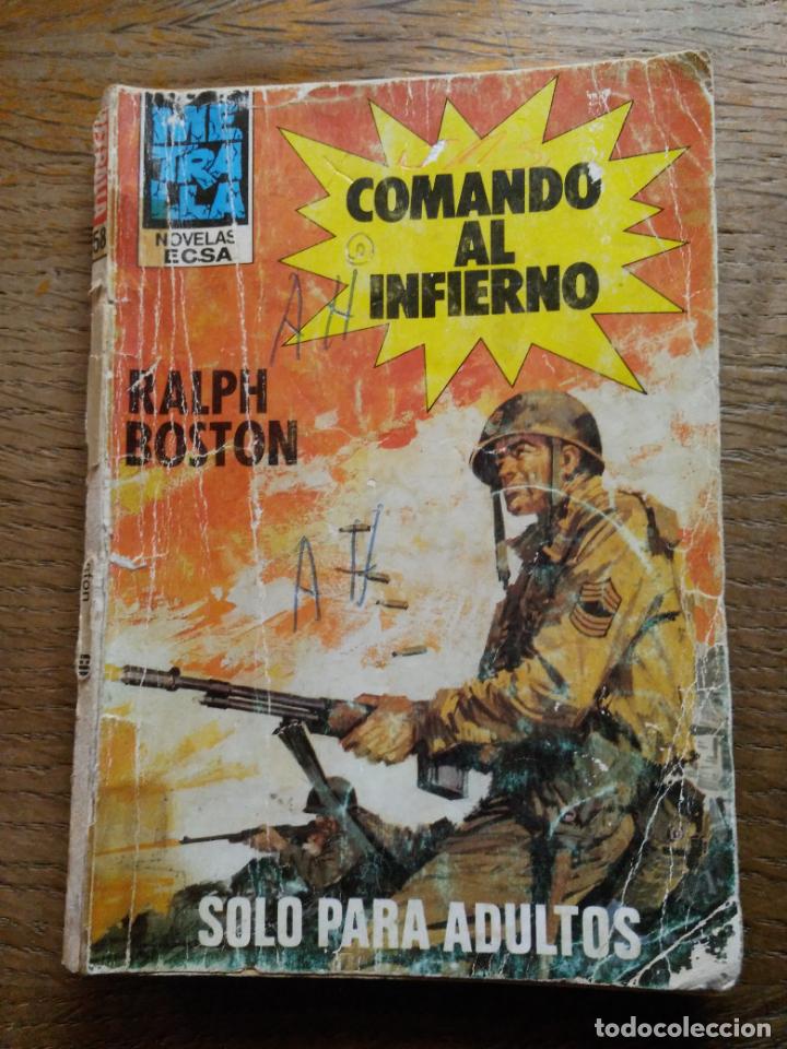 Libros de segunda mano: COLECCION METRALLA N&deg;58 COMANDO AL INFIERNO RALPH BOSTON EDICIONES CERES