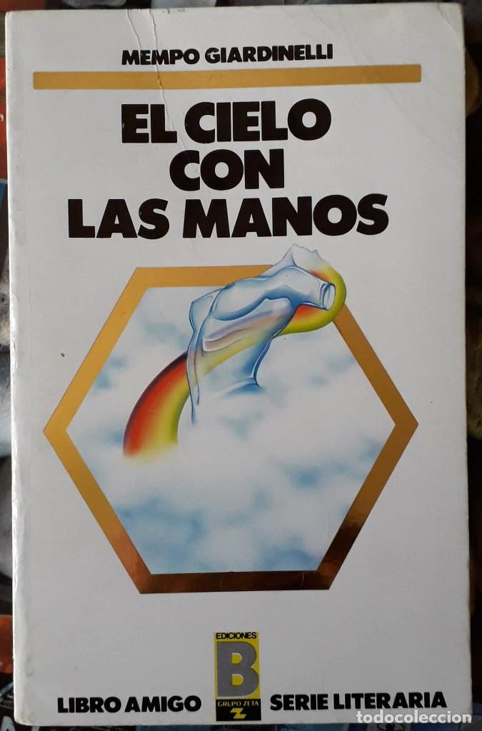 Libros de segunda mano: Mempo Giardinelli . El cielo con las manos - Foto 1