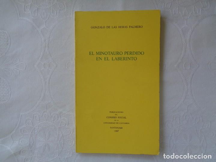 Libros de segunda mano: GONZALO DE LAS HERAS PALMERO. EL MINOTAURO PERDIDO EN EL LABERINTO. 1997. PRIMERA EDICI&Oacute;N.
