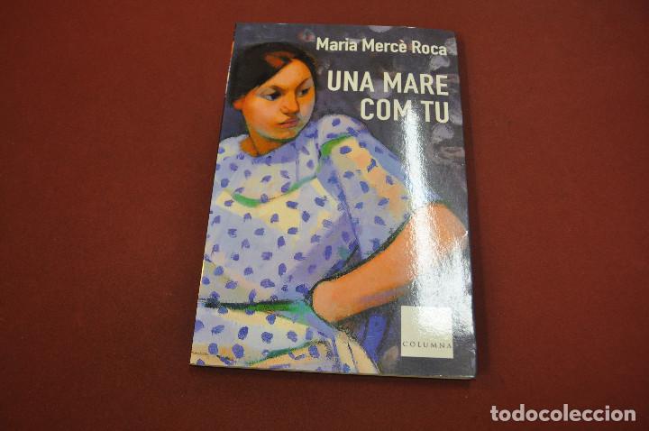 Libros de segunda mano: una mare com tu - maria merc&egrave; roca - NOB - Foto 1
