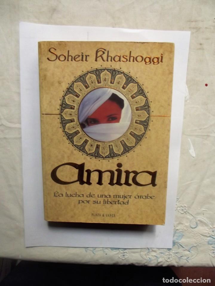 Libros de segunda mano: AMIRA LA LUCHA DE UNA MUJER ARABE POR SU LIBERTAD DE SOHEIR  KHASHOGGI