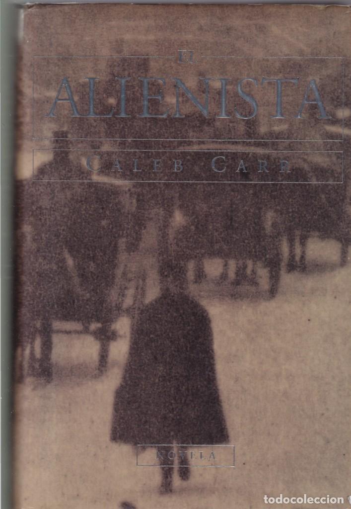 Libros de segunda mano: CALEB CARR - EL ALIENISTA - EDICIONES B 1995 - Foto 1