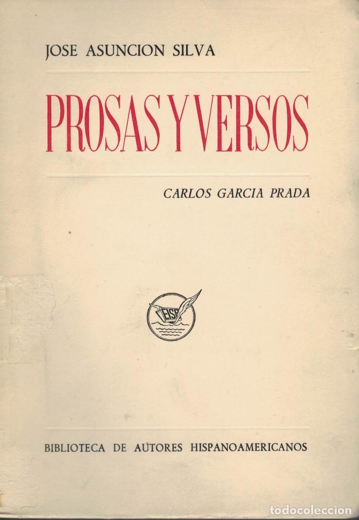 Libros de segunda mano: Jos&eacute; Asunci&oacute;n Silva, Prosas y versos - Foto 1