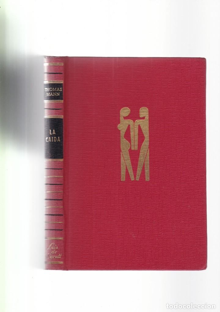 Libros de segunda mano: THOMAS MANN - LA CAIDA - LUIS DE CARALT EDITOR 1965 - Foto 1