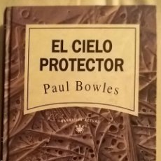 Libros de segunda mano: EL CIELO PROTECTOR. PAUL BOWLES. RBA NARRATIVA ACTUAL 1992.. Lote 152972921