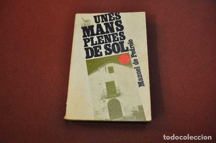 Libros de segunda mano: Unes mans plenes de sol - Manuel de Pedrolo - 1&ordf; edici&oacute; 1972 EL BALANC&Iacute;