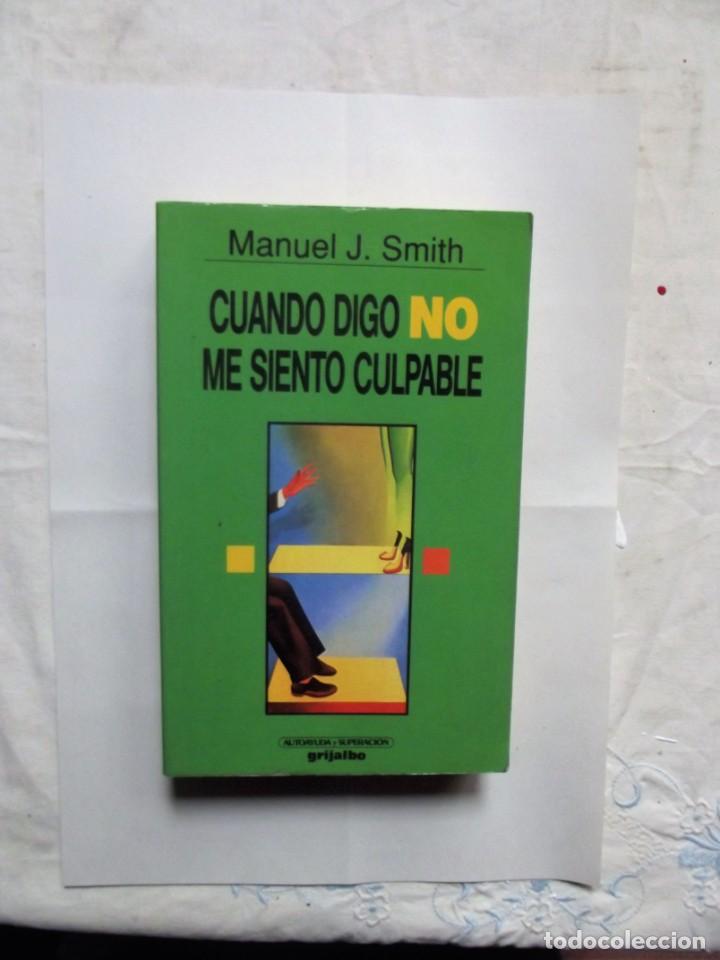 Libros de segunda mano: CUANDO DIGO NO ME SIENTO CULPABLE DE MANUEL J. SMITH - Foto 1