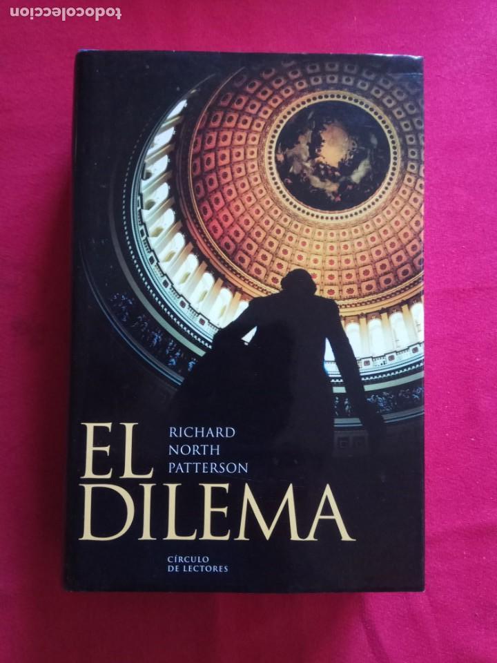 Libros de segunda mano: EL DILEMA - RICHARD NORTH PATTERSON - Foto 1