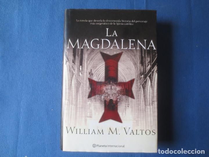 Libros de segunda mano: WILLIAM M. VALTOS - LA MAGDALENA - Foto 1