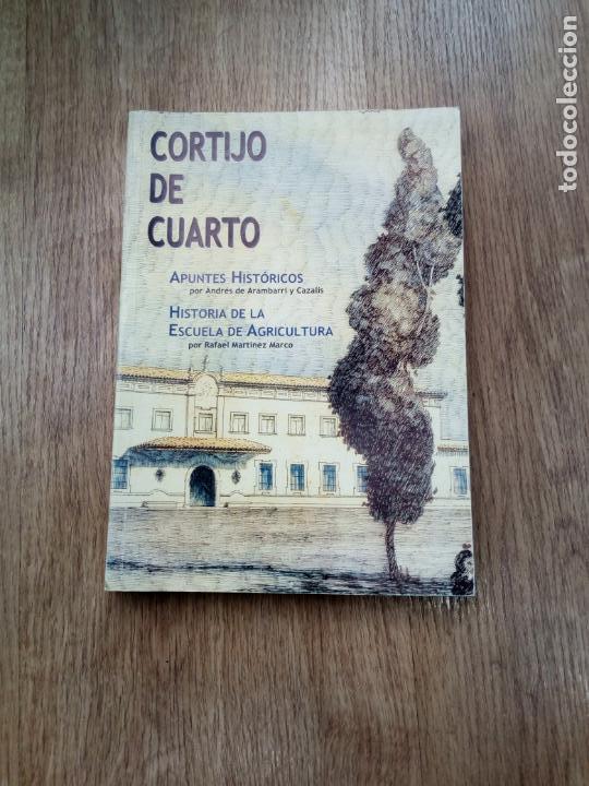 Libros de segunda mano: CORTIJO DE CUARTO APUNTES HISTORICOS HISTORIA DE LA ESCUELA DE AGRICULTURA 2000