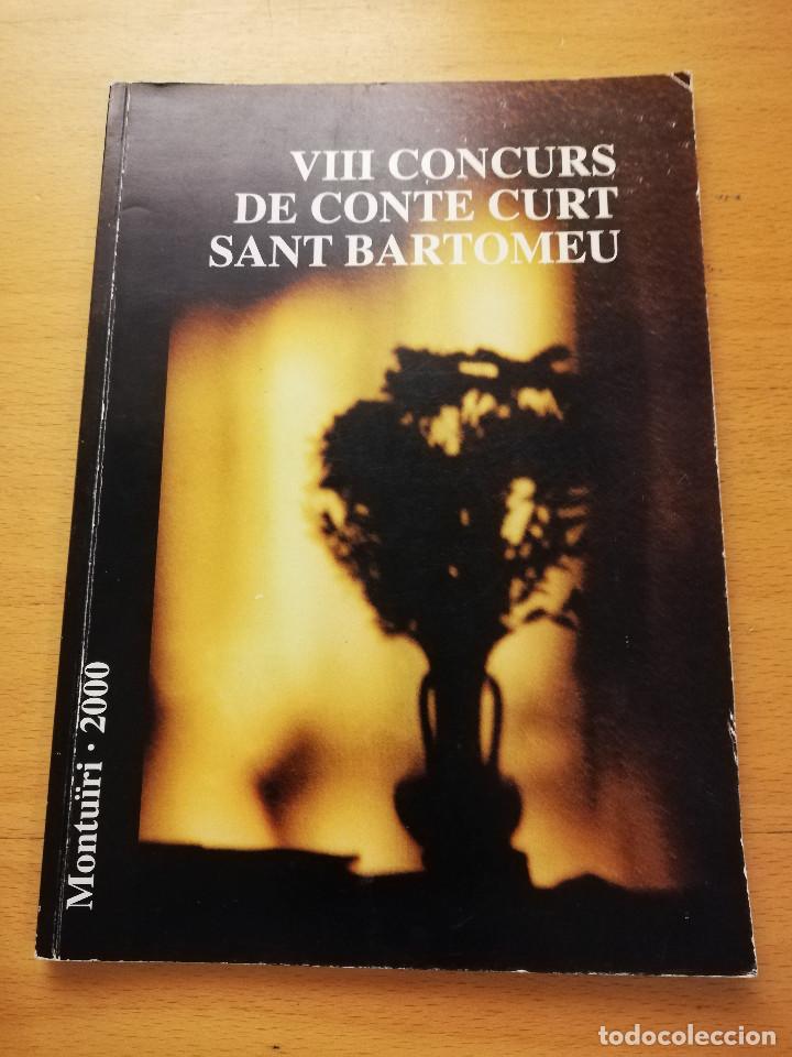 Second hand books: VIII CONCURS DE CONTE CURT SANT BARTOMEU (MONTU&Iuml;RI, 2000)