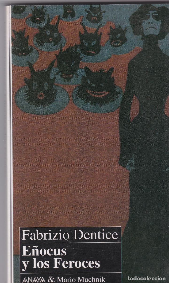 Libros de segunda mano: Libros. Fabrizio Dentice. E&ntilde;ocus y los Feroces. 1992 - Foto 1