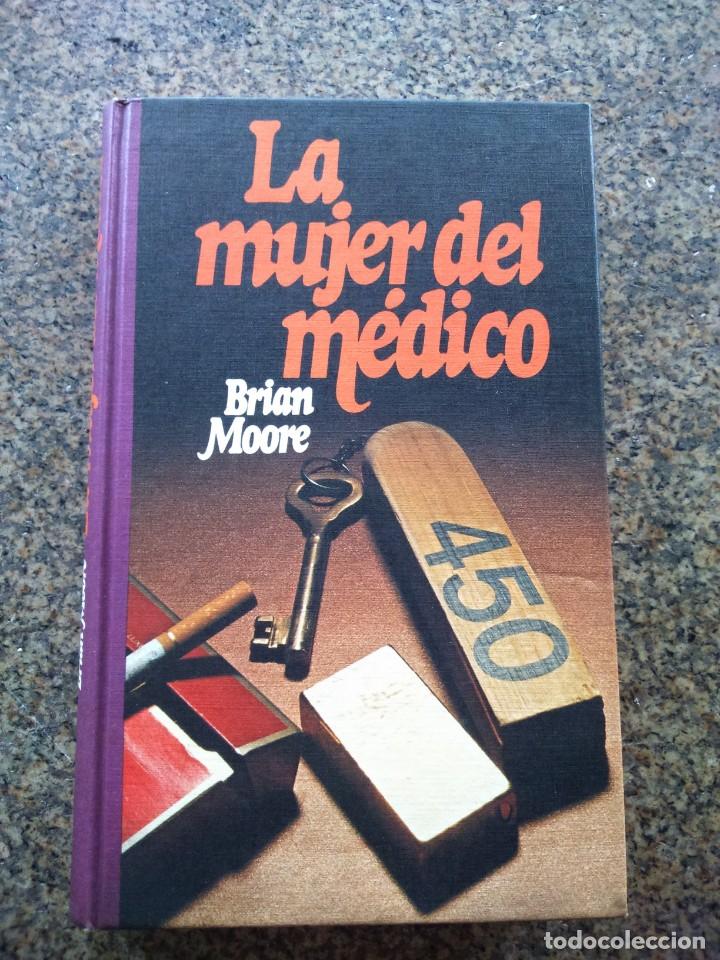 Libros de segunda mano: LA MUJER DEL MEDICO -- BRIAN MOORE -- CIRCULO 1977 -- - Foto 1