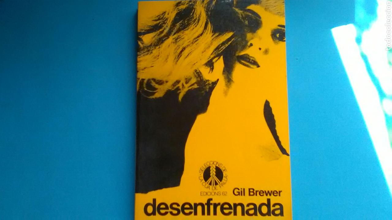 Libros de segunda mano: DESENFRENADA . Gil Brewer .Ed.62 . - Foto 1