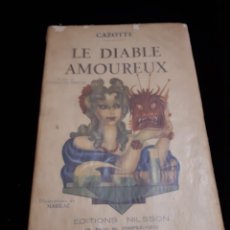 Libros de segunda mano: LE DIABLE AMOREUX. CAZOTTE. ILLUSTRATIONS MARILAC. EDITIONS NILSSON.