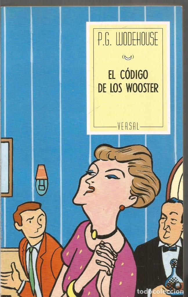 Libros de segunda mano: P.G. WODEHOUSE. EL CODIGO DE LOS WOOSTER. VERSAL - Foto 1