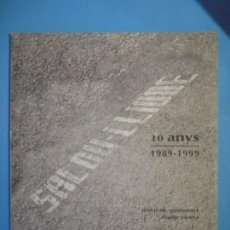 Libros de segunda mano: SALOU-LLIURE, 10 ANYS (1989-1999) - JOSEP M. GUINOVART / MAITE CIRERA - 1999, 1ª ED (COM NOU)