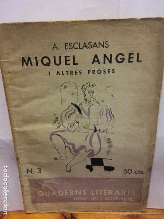 Second hand books: STQ.A ESCLASANS.MIQUEL ANGEL I ALTRES PROSES.EDT, BARCELONA..