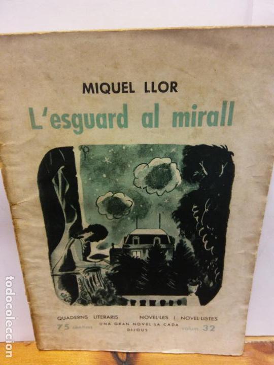Second hand books: STQ.MIQUEL LLOR.L&acute;ESGUARD AL MIRALL.EDT, BARCELONA..