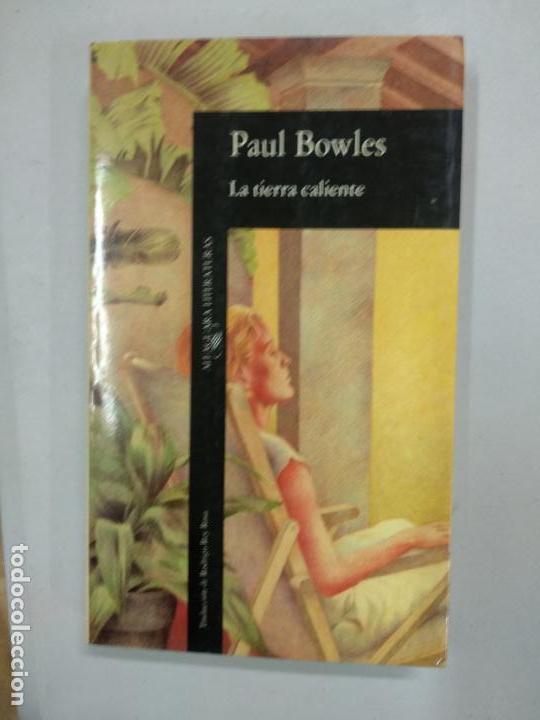 Libros de segunda mano: LA TIERRA CALIENTE - PAUL BOWLES - Foto 1