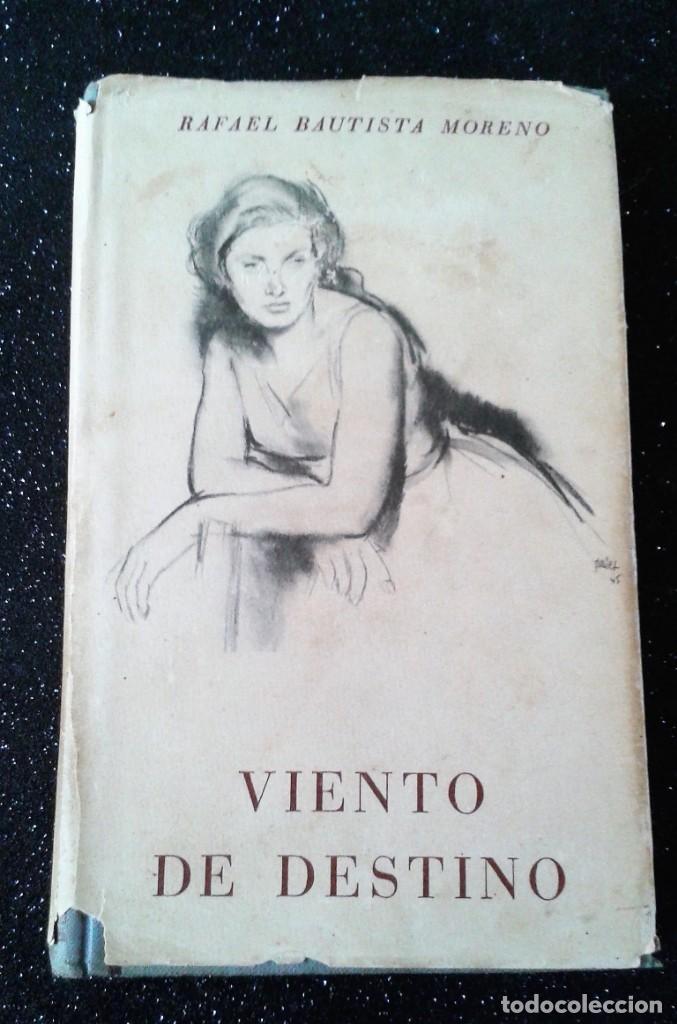Libri di seconda mano: VIENTO DE DESTINO RAFAEL BAUTISTA MORENO LAURO 1&ordf; EDICI&Oacute;N 1946