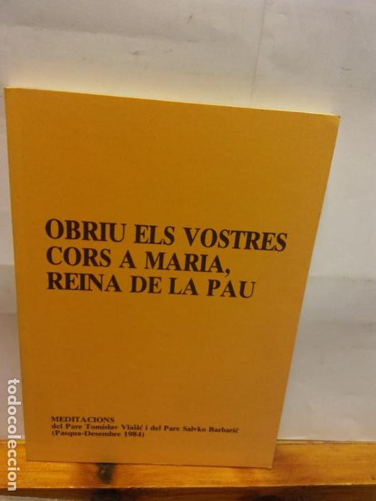 Libros de segunda mano: BJS.OBRIU ELS VOSTRES CORS A MARIA, REINA DE LA PAU.EDT, BARCELONA..