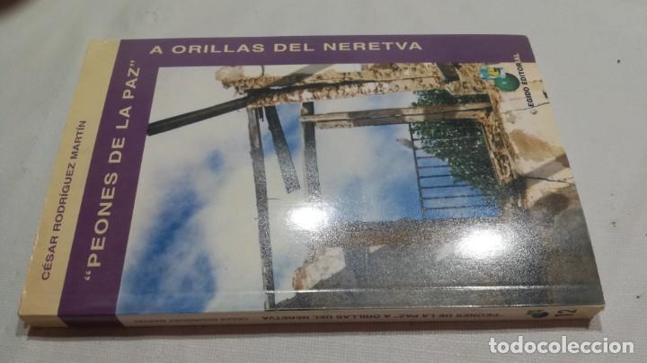 Livres d'occasion: PEONES DE LA PAZ - A ORILLAS DEL NERETVA	 / 	CESAR RODRIGUEZ MARTIN	 / 	EGIDO EDITORIAL	 / 		 / 		D4