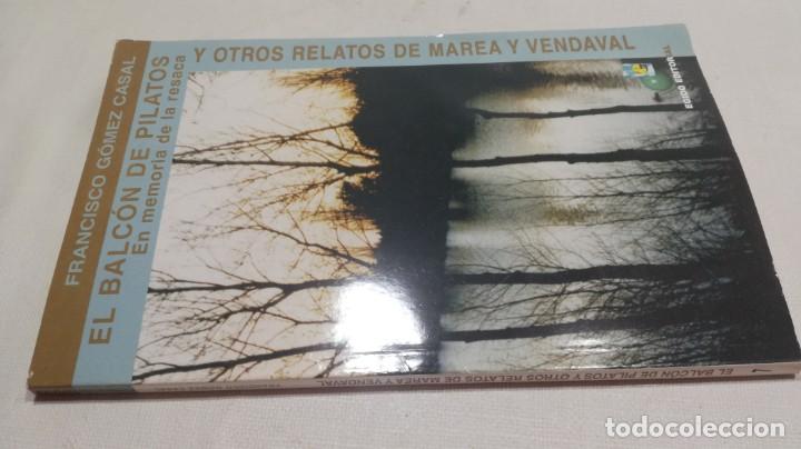 Livres d'occasion: EL BALCON DE PILATOS Y OTROS RELATOS DE MAREA Y VENDAVAL	 / 	FRANCISCO GOMEZ CASAL	 / 	EGIDO EDITORI