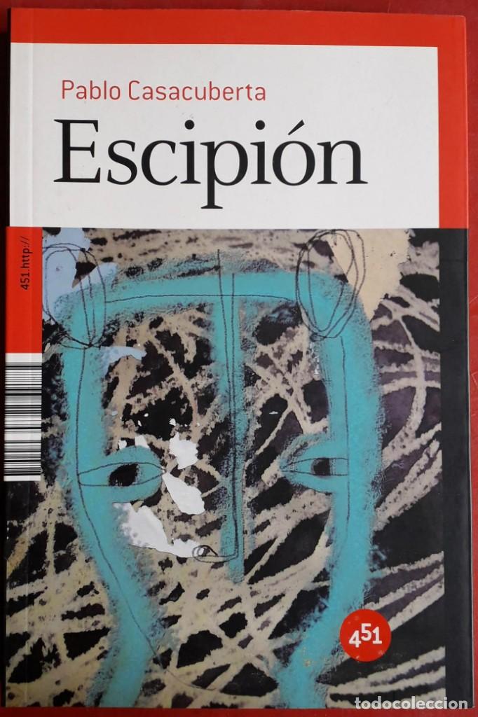 Libros de segunda mano: Pablo Casacuberta . Escipi&oacute;n - Foto 1