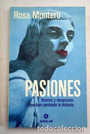 Libros de segunda mano: Pasiones. Rosa Montero - Foto 1