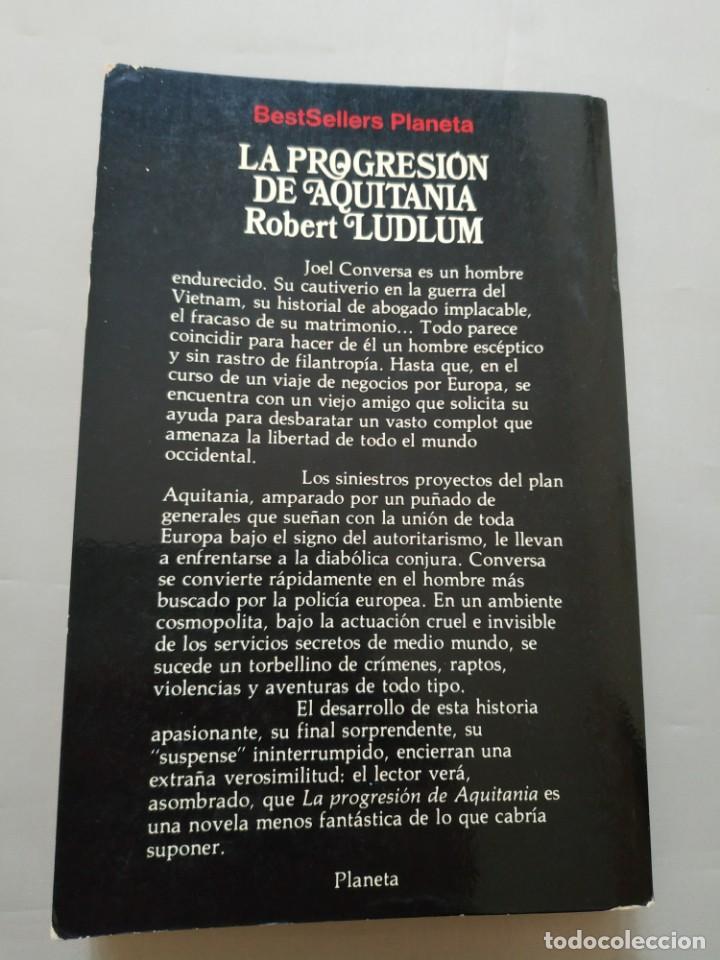 Libros de segunda mano: LA PROGRESION DE AQUITANIA I.- ROBERT LUDLUM - Foto 3