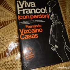 Libros de segunda mano: VIVA FRANCO,CON PERDON.DE VIZCAINO CASAS.