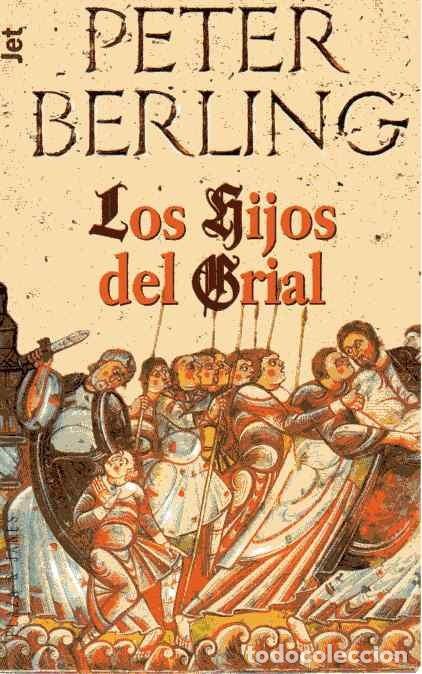 Libros de segunda mano: LOS HIJOS DEL GRIAL - PETER BERLING - Foto 1