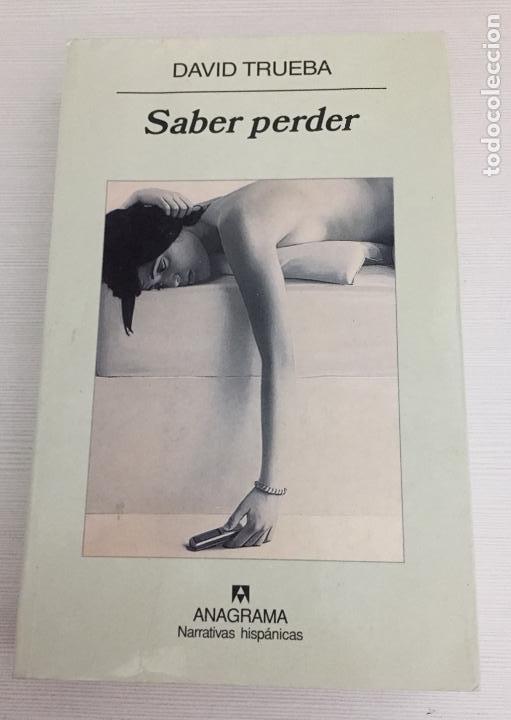 Libros de segunda mano: SABER PERDER, David Trueba, anagrama - Foto 1