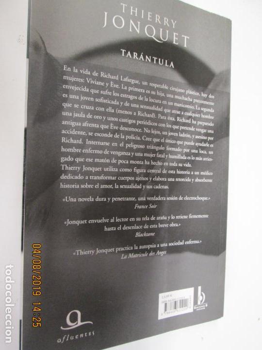 Libros de segunda mano: TARANTULA , THIERRY JONQUET , AFLUENTES , 1&ordf; EDICION 2005 - Foto 2