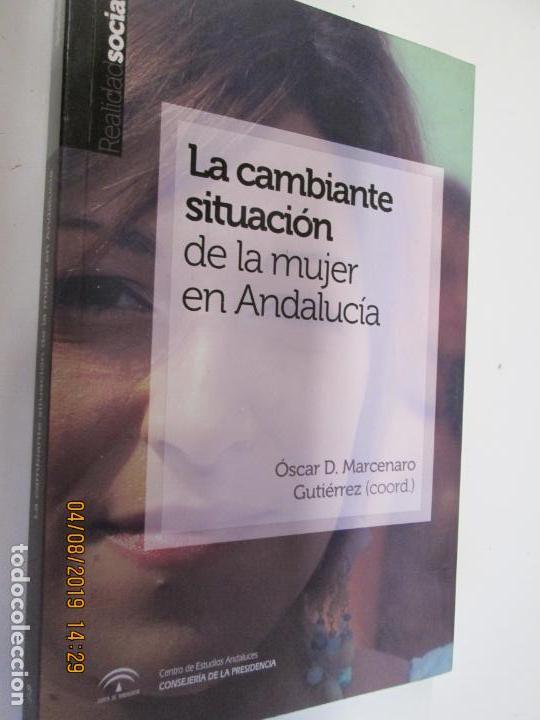 Gebrauchte B&uuml;cher: LA CAMBIANTE SITUACI&Oacute;N DE LA MUJER EN ANDALUCIA, OSCAR D MARCENARO , 2011