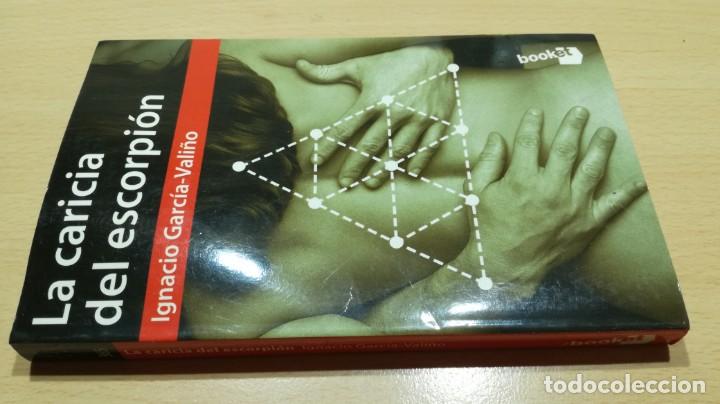 Livres d'occasion: LA CARICIA DEL ESCORPI&Oacute;N	 / 	IGNACIO GARCIA VALI&Ntilde;O	 / 	BOOKET	 / 		 / 	F301