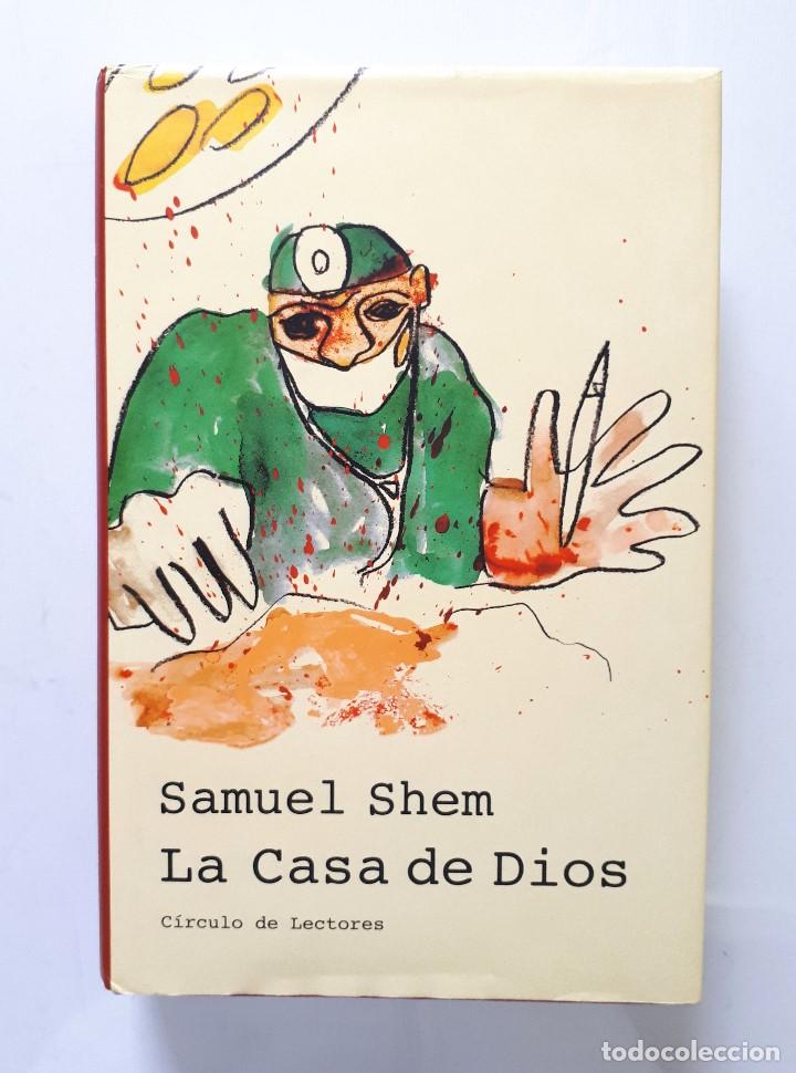 Libros de segunda mano: SAMUEL SHEM / LA CASA DE DIOS / CIRCULO DE LECTORES 1999 - Foto 1