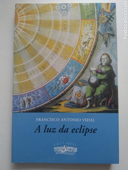 Libros de segunda mano: A LUZ DA ECLIPSE/FRANCISCO ANTONIO VIDAL - Foto 1