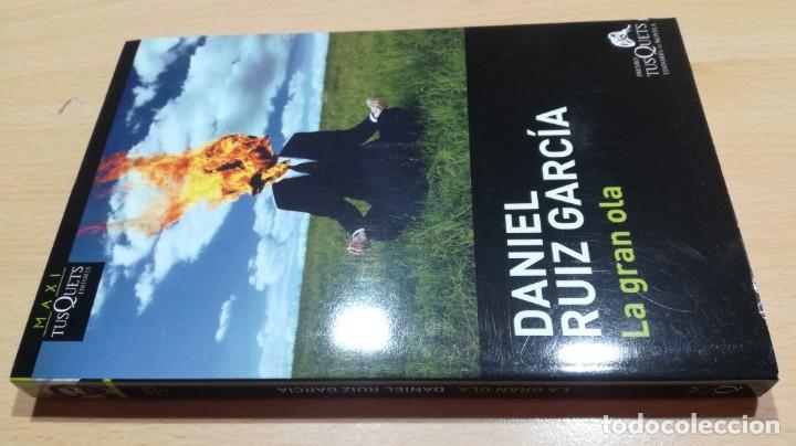 Libros de segunda mano: LA GRAN OLA	 / 	DANIEL RUIZ GARCIA	 / 	MAXI TUSQUETS	 / 		 / 	F304