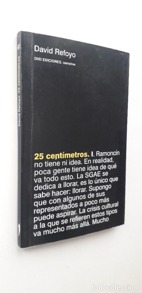 Libros de segunda mano: 25 CENTIMETROS - DAVID REFOYO - Foto 2
