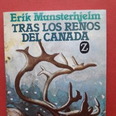 Libros de segunda mano: TRAS LOS RENOS DE CANADÁ. ERIK MUNSTERHJELM.