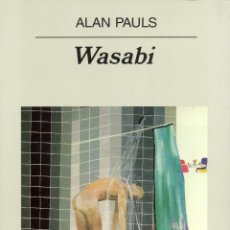 Libros de segunda mano: WASABI. ALAN PAULS. NUEVO